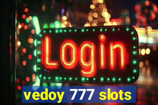 vedoy 777 slots